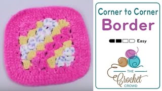 How to Crochet Corner to Corner Borders [upl. by Tat397]