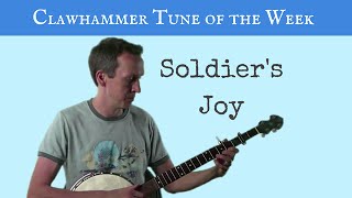 Clawhammer Banjo Tune and tab of the Week  quotSoldiers Joyquot [upl. by Assilana]