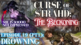 Curse of Strahd The Beckoning   Episode 19  Drowning Part I [upl. by Anhsirk472]