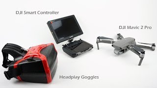 DJI Smart Controller with Headplay Goggles and Mavic 2 Pro [upl. by Rainger]