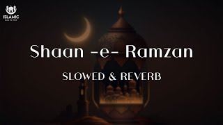 Shan e Ramazan  Slowed  Reverb  Heart Touching ♥️ Waseem Badami amp Junaid Jamshed amp Amjad Sabri  YouTube Music [upl. by Adnuhsor]