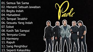 PADI FULL ALBUM  KUMPULAN LAGU TERBAIK [upl. by Anomahs]