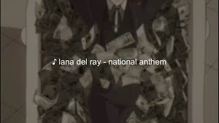 lana del rey  national anthem  edit audio [upl. by Casilda708]