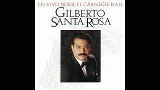 Gilberto Santa Rosa  Perdóname En Vivo Desde El Carnegie Hall [upl. by Toolis176]