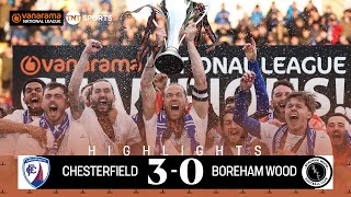 Chesterfield FC 30 Boreham Wood  Promotion Secured 🍾🙌  Vanarama National League Highlights [upl. by Herzig]