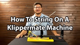 Racquetology Beginner  How To String On A Klippermate Stringing Machine [upl. by Hemphill371]