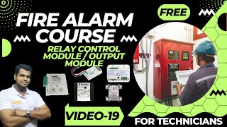 Relay Control  Output Module in Fire Alarm System  FREE Online Course  By Ansari29  Video19 [upl. by Darleen]