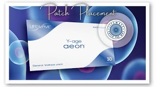 LifeWave Y Age Aeon Patch Placements Learn To Patch [upl. by Emelita]