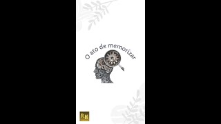 O ATO DE MEMORIZAR [upl. by Moffat839]