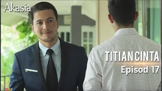 HIGHLIGHT Episod 15  Titian Cinta [upl. by Enilrahc]