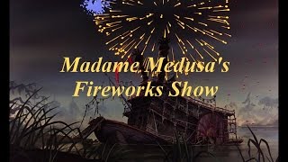 Madame Medusas Fireworks Show New Music [upl. by Fante438]