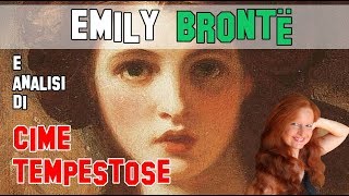 Letteratura Inglese  Presentazione di Emily Brontë ed analisi di Cime Tempestose [upl. by Nahtanod]