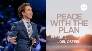 Peace with the Plan  Joel Osteen [upl. by Ettevets]