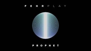 Fehrplay  Prophet [upl. by Skill404]