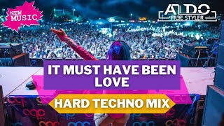 🔥 Roxette  It Must Have Been Love 2024 Hard Techno Remix Aldofreestyler EDIT Full Track [upl. by Vidovic]