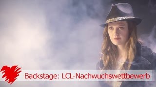 Backstage LCLNachwuchswettbewerb  HD [upl. by Ainatnas]