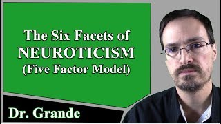 The Six Facets of Neuroticism Five Factor Model of Personality Traits [upl. by Atteuqnas]