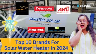 Top 10 Brands For Solar Water Heater In 2024 [upl. by Fadas]