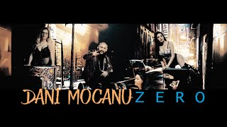 Dani Mocanu  Zero  Oficial Video [upl. by Llerdna]