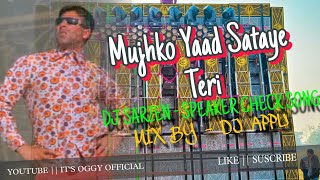 MUJHKO YAAD SATAYE TERI  DJ SARZEN PERSONAL SONG MIX BY DJ APPU [upl. by Ayn]