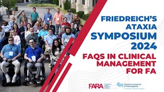 FA Symposium 2024 FAQs in Clinical Management for Friedreichs Ataxia [upl. by Veal475]