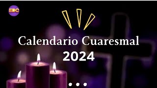 Calendario Cuaresmal 2024 ¿Cuando iniciamos el Tiempo de Cuaresma en este 2024 SEMANA SANTA [upl. by Sherwood]