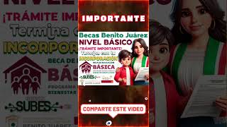 💥✅Beca Benito Juárez de Educación Básica 👩🏻‍🎓🧑🏻‍🎓¿Qué TRÁMITE IMPORTANTE debes realizar en Julio 📝📲 [upl. by Weinstein]