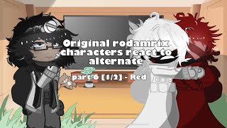 Original rodamrix characters react to alternate part 6 12  Red  gacha club rodamrix [upl. by Karney]