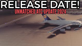 Unmatched Air Traffic Control Update 2024  Release Date Official Information [upl. by Ellohcin]