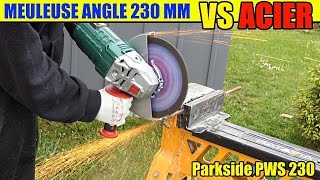 lidl meuleuse angle parkside pws 230mm test acier fer à beton de 10mm angle grinder winkelschleifer [upl. by Quentin]