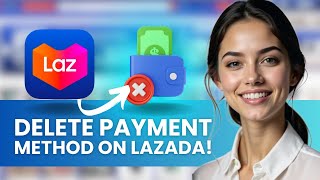 HOW TO DELETE PAYMENT METHOD IN LAZADA NEW UPDATED 2024 GUIDE [upl. by Alyak]