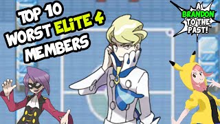 Top 10 WORST Elite Four Members [upl. by Egiap]