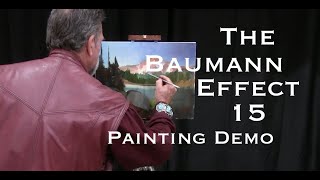 Baumann Effect 15 Painting Demonstration quotHow to Start a Masterpiecequot [upl. by Aimet]