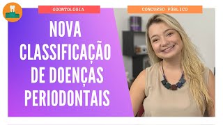 NOVA CLASSIFICAÇÃO DE DOENÇAS PERIODONTAIS PARTE 1 [upl. by Virge]