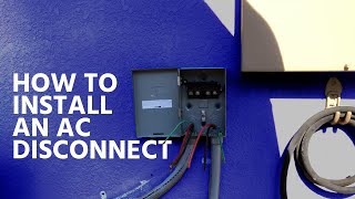 How to Install an AC Disconnect [upl. by Aticilef]