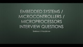 Session  1 Interview Questions from Embedded Systems Microprocessor Microcontrollers [upl. by Kelam]