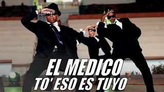 EL MEDICO  TO ESO ES TUYO  OFFICIAL VIDEO CUBAN REGGAETON  CUBATON 2017 [upl. by Dusen]