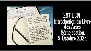 287LCMIntroduction du Livre des Actes 8ème section 5Octobre2024 [upl. by Cormack]