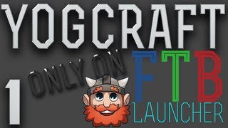 YogCraft  FTB w Shaders Lets Play  Episode 1  New Beginnings Sorta Almost Everything Is Broken [upl. by Kcirredal]