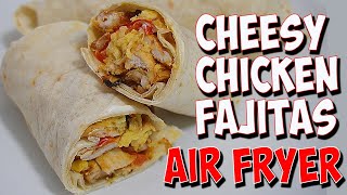 Cheesy Chicken Fajitas Air Fryer [upl. by Ibib]