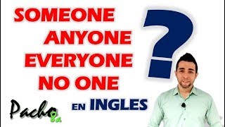 Uso de SOMEONE  ANYONE  EVERYONE  NO ONE  Pronombres Indefinidos  Clases inglés [upl. by Napra]