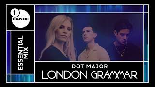 Dot Major London Grammar  BBC Radio 1 Essential Mix [upl. by Valle498]