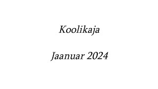 Koolikaja jaanuar 2024 [upl. by Natalie]