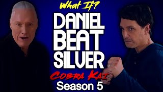 What If Daniel Beat Terry Silver Season 5 [upl. by Fredrick]