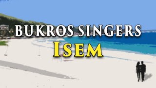 ISEM  Bukros Singers Lyric Video OPM Ilokano [upl. by Dagney]