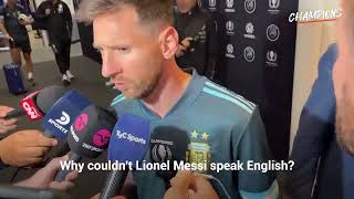 Why Lionel Messi dont speak English 😆😂😂 [upl. by Ettenuahs893]