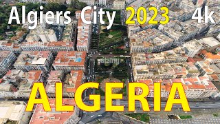 Algiers City  Algeria 4K By Drone 2023 [upl. by Gala]