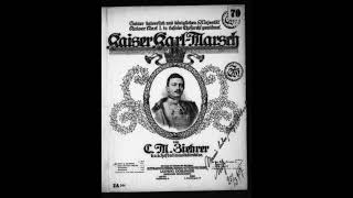 Carl Michael Ziehrer  Kaiser KarlMarsch Op558 [upl. by Jaret]