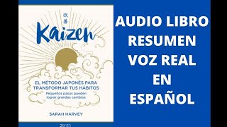 ❇️👋🏼KAIZEN AUDIO LIBRO RESUMEN 📣 VOZ REAL HUMANA SARAH HARVEY [upl. by Lisha]