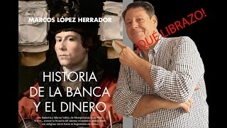 Historia de la banca y el dinero de Marcos López Herrador [upl. by Witte]